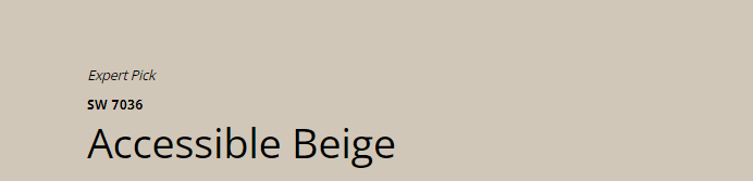 Sherwin Williams Accessible Beige (SW 7036)
A warm beige that adds a cozy and inviting feel when paired with Agreeable Gray.